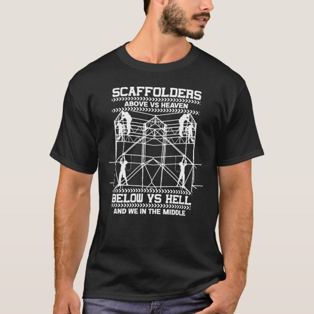 Scaffolders Sky Hell In The Middle Of Scaffolding T-Shirt (Front)