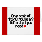 SCALE OF 1-10 YOU NINE I'M THE 1 YOU NEED