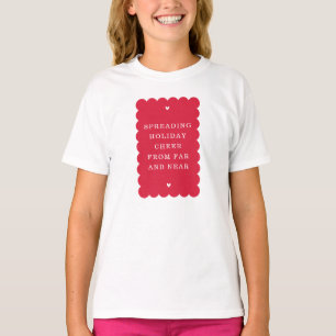 SCALLOP EDGE modern cute festive quote red T-Shirt