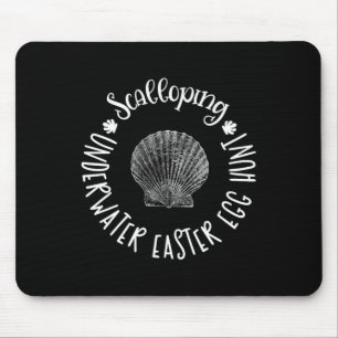 Scalloping Underwater Easter Egg Scallop Hunt Gift Mouse Pad