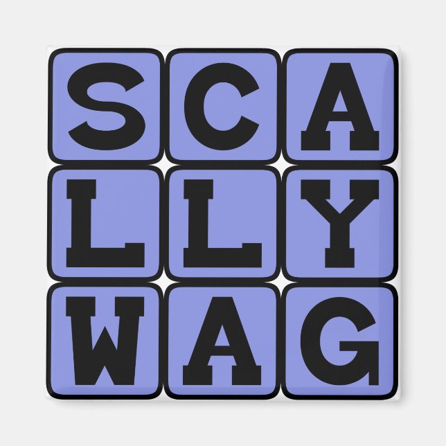 Scallywag, Mischievous Rascal Magnet (Front)