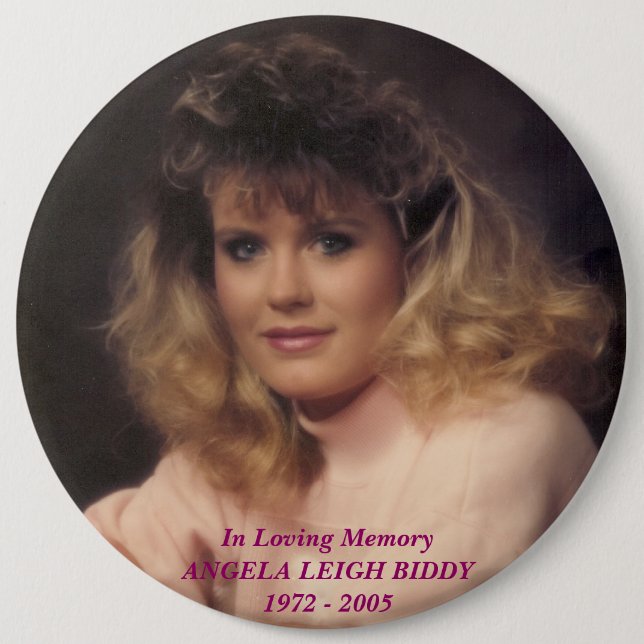 scan0009, In Loving MemoryANGELA LEIGH BIDDY197... 6 Cm Round Badge (Front)