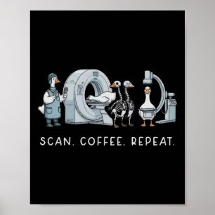 Scan Coffee Repeat Life In Radiology Funny Nurse L Poster