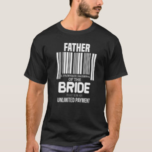 Scan For Payment Father Of The Bride With Barcode  T-Shirt