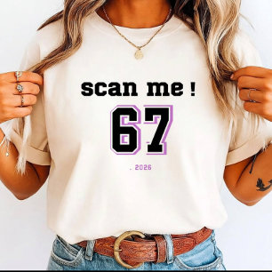  Scan Me 67 T-Shirt — 6 7 Meme Varsity Tee (.2026)