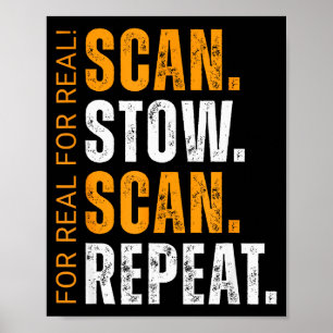 Scan Stow Scan Repeat Funny Warehouse Worker Poster