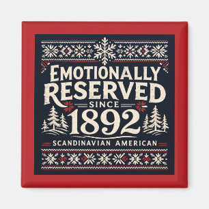 Scandinavian Humor - Emotionally Reserved  Magnet