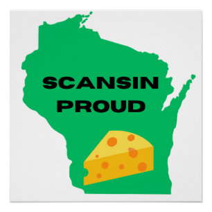 Scansin (Wisconsin) Proud! Poster