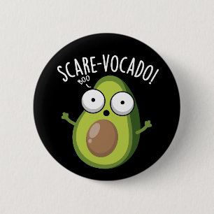Scare-vocaco Funny Avocado Pun Dark BG 6 Cm Round Badge