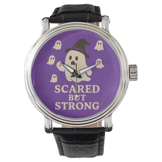 Scared But Strong Watch (Front)
