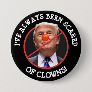 Scared of Clowns Anti Donald Trump Shirt Button