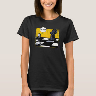 Scared White Pawn Looking At Knight On Chessboard T-Shirt