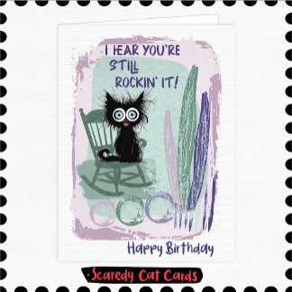 Scaredy Cat "Still Rockin' It" Birthday Card