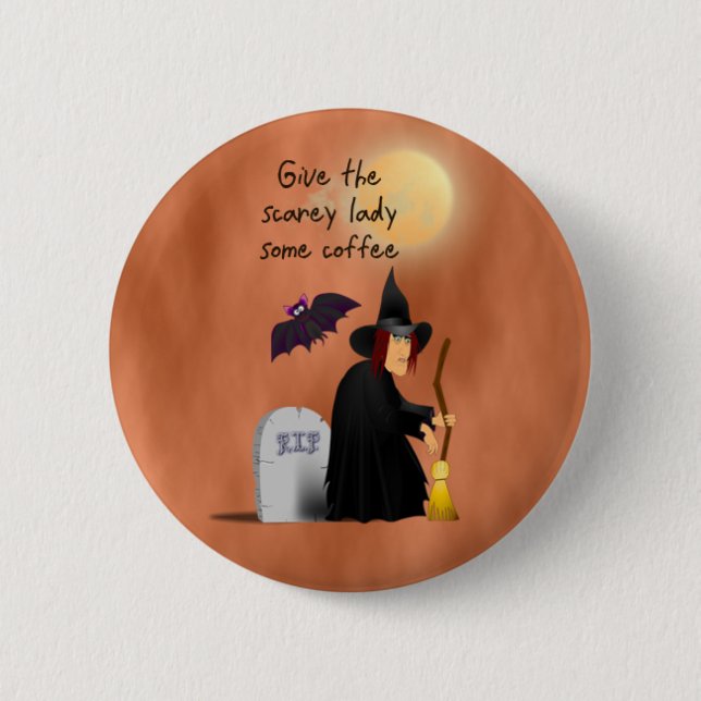 Scarey witch before coffee button (Front)
