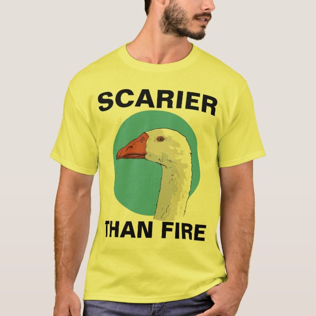 scarier than fire T-Shirt (Front)