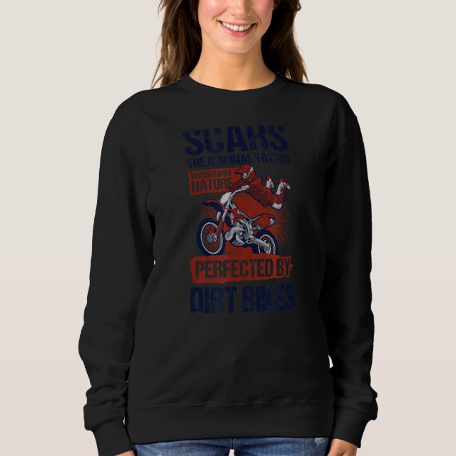 Scars Original Tattoos By Dirt Bikes Biker Sweatshirt (Front)