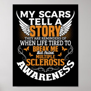 Scars Tell Multiple Sclerosis Awareness Ms Orange  Poster