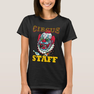 Scary Circus Circus Party Circus Staff T-Shirt