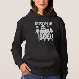 Scary Ghosts Happy Halloween Day Brother Is My Boo Hoodie