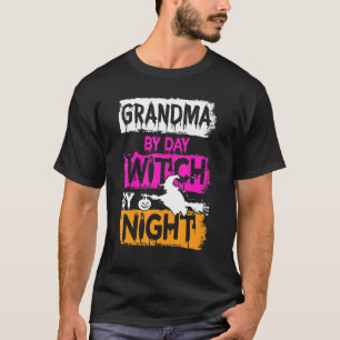 Scary Grandma By Day Witch By Night Scary Hallowe T-Shirt