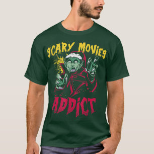 Scary Horror Movies Addict Halloween T-Shirt