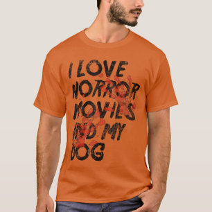 Scary Hug My Puppy Dog and watch Horror movie Dog T-Shirt