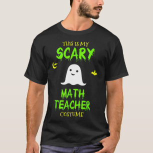 Scary Math Teacher Costume Halloween Lazy Easy Chr T-Shirt