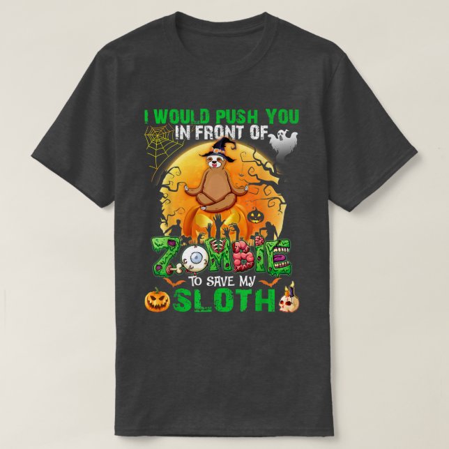 Scary Push You In Front Of Zombies To Save My Slot T-Shirt (Design Front)