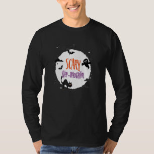 Scary Step daughter T-Shirt