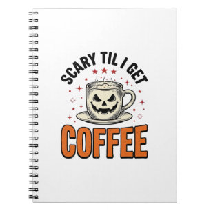 Scary Til Coffee Vintage Halloween Coffee Shirt_1 Notebook