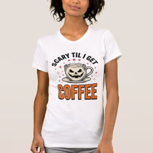 Scary Til Coffee Vintage Halloween Coffee Shirt_1 T-Shirt