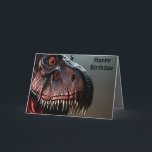Scary Tyrannosaurus Rex, Birthday Card<br><div class="desc">Pictured is a scary Tyrannosaurus Rex with a birthday message</div>