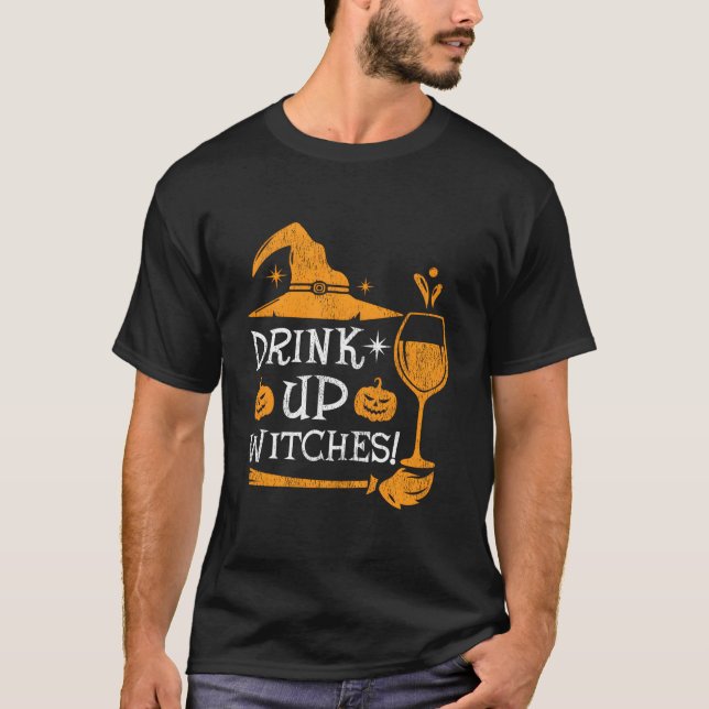 Scary Wine Drink Up Witches Halloween T-Shirt (Front)
