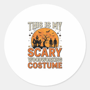 Scary Woodworking Costume Halloween Vintage Design Classic Round Sticker