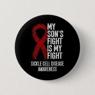 Scd My Son's Fight Is My Fight Sickle Cell Disease 6 Cm Round Badge