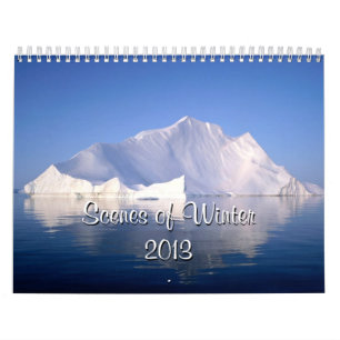Scenes of Winter 2013 Calendar