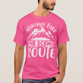 Scenic Route Lover Always Take The Scenic Route Hi T-Shirt