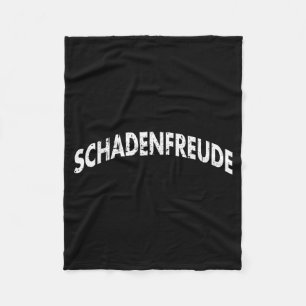 Schadenfreude Funny And Sarcastic German Quote Mem Fleece Blanket