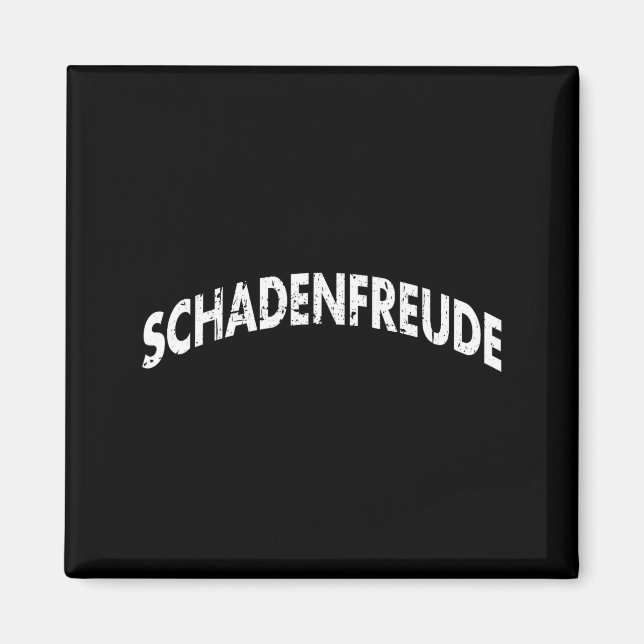 Schadenfreude Funny And Sarcastic German Quote Mem Magnet (Front)