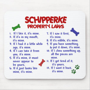 SCHIPPERKE Property Laws 2 Mouse Pad