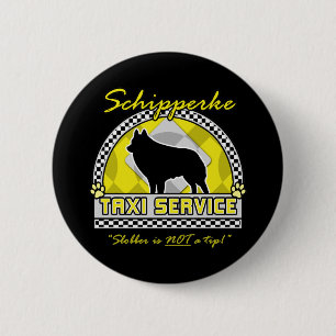 Schipperke Taxi Service 6 Cm Round Badge