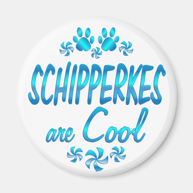 Schipperkes are Cool Magnet (Front)