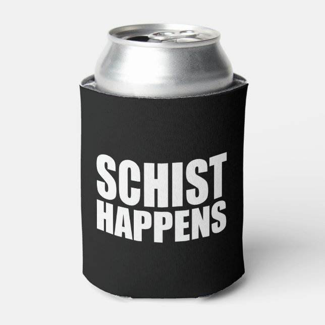 Schist Happens Can Cooler (Can Front)