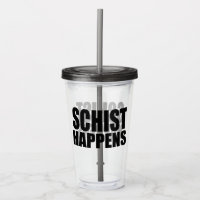 Schist Happens- Geology