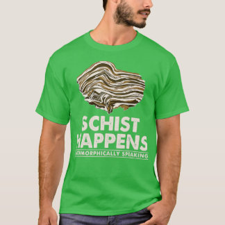 Schist Happens Rock Collector  T-Shirt