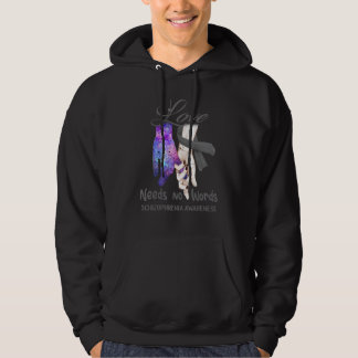 Schizophrenia Awareness, Love Needs No Words Hoodie
