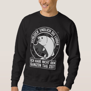 Schlck Du Luder Angler Fishing Hook Fishing Sweatshirt