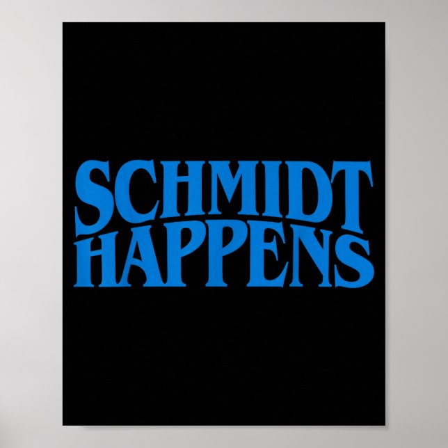 Schmidt Happens German Name  Poster (Front)