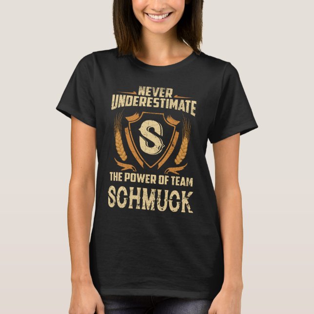 SCHMUCK thing you wouldn't understand T-Shirt (Front)
