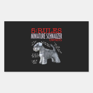 Schnauzer 5 Rules For Miniature Schnauzer Owners Rectangular Sticker